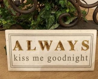 "Always kiss me goodnight."