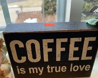 Coffee is my true love wood sign