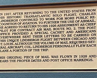 Lot 5119. $295.00  Charles Lindbergh framed drawing pencil signed by the artist and numbered,  plus original mail from his Air Mail flights between Chicago and St. Louis from 1928.  and a pin of the Spirit of St. Louis. frame: 30"x 23"h.  Very unique combination of pieces in this framed presentation.  Aviation Collectible.