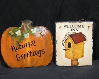 2 Decorative Slate Signs
Description 	
- Pumpkin - Autumn Greetings - 14" x 13"
-Welcome Inn - Bird House - 10" x 12"
UPS STORE PACKING & SHIPPING
