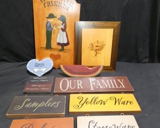  	Wooden Signs and Decor
Description 	
-Hand Crafted by Cousin Farms Augusta WI. All have Eye Hooks for Hanging.
- Yellow Ware 14" x 4.5"
- Red Ware 10.5" x 4.5"
- Samplers 10.5" x 4.5"
- Stone Ware 10.5" x 4.5"
- Wood Painted "Welcome Friends" Sign 11" x 21" by Jack & Peggy Hunt
- Inlayed Wood Named "Thisle" - SIgned but I cant read it - 11.75 x 13.5"
- Wood - Our Family 18.5" x 5.25"
- 2 Wood Signs Little Girls & Little Boys 6" x 2.75"
- Wood Heart  "Bath"   7" x 5.5"
UPS STORE PACKING & SHIPPING