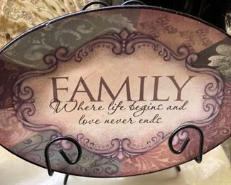 "Family---Where life begins and love never ends."