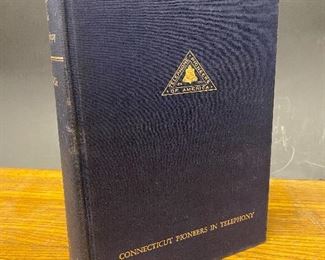 Book: Connecticut Pioneers in Telephony, 1950 first edition   (Photos by BC of Capitol Sales Services ) ...To Register and To Bid go to https://capitolsalesservices.hibid.com... 