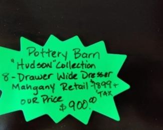 Pottery Barn - "Hudson" 8-Drawer Dresser Mahogany       Retail Price $1,899 w/tax, Our price $900 w/o tax (LIKE NEW!!!)                                                                                                                         Here's the link                                                                                   https://www.potterybarn.com/products/hudson-extra-wide-dresser/?catalogId=84&sku=9083351&cm_ven=PLA&cm_cat=Google&cm_pla=Furniture%20%3E%20Dressers%20%26%20Armoires&region_id=741680&cm_ite=9083351&gclid=Cj0KCQjw8vqGBhC_ARIsADMSd1DQFh1YDp6bV-69vjLuq0-nsRoQZeY581Vu3Ki7ucH6FVJAMQp2H1AaAukCEALw_wcB