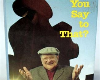 What Do You Say To That? By Walt Bodine, Signed, 1988, 1st Edition, Illustrated