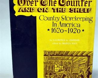 Over The Counter And On The Shelf: Country Storekeeping, Signed By Author, Illustrated