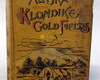Alaska And The Klondike Gold Fields By A C Harris, 1897, Illustrated