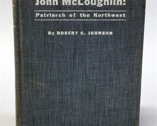 John McLoughlin By Robert C Johnson, Signed, Illustrated Oregon History, 1935