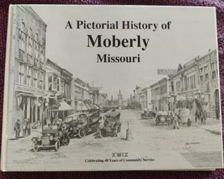 A Pictorial History of Moberly Missouri. Celebrating 40 Year of Community Service
