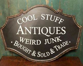 “Cool Stuff, Antiques, Weird Stuff” - Plaque