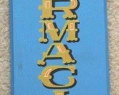 134 - Pharmacist sign 14 x 5