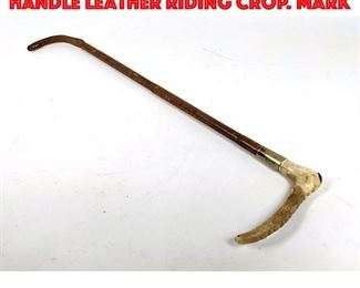 Lot 84 Vintage English Antler Handle Leather Riding Crop. Mark