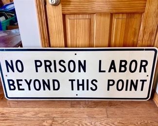 "No Prison Labor Beyond This Point" vintage metal sign