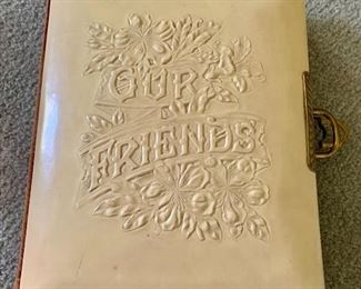 $150 vintage "Our Friends" photo album #2 - 10.25" H, 8.5" W, approx 2.5" thick.