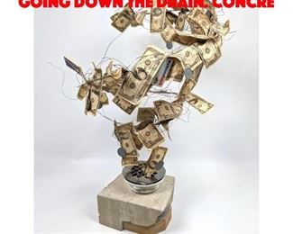 Lot 27 Artisan Sculpture of Money Going Down The Drain. Concre