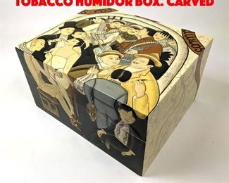 Lot 44 La Belle Night of The Rich Tobacco Humidor Box. Carved 