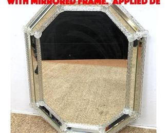 Lot 59 Venetian Murano Mirror with mirrored frame. Applied de