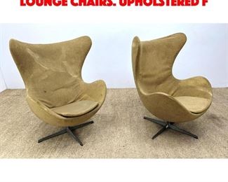 Lot 95 Pr FRITZ HANSEN Iconic Egg Lounge Chairs. Upholstered f