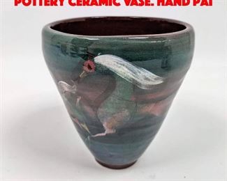 Lot 122 POLIA PILLIN Handcrafted Pottery Ceramic Vase. Hand Pai