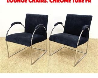 Lot 302 Pr Modernist Chrome Frame Lounge Chairs. Chrome Tube Fr