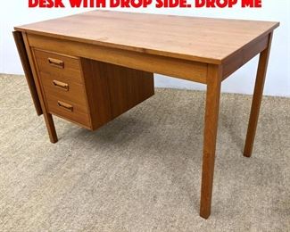 Lot 331 Danish Modern Teak Writing Desk with Drop Side. Drop me