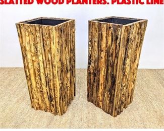 Lot 384 Pair Tall Decorator Slatted Wood Planters. Plastic line