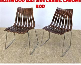 Lot 447 Pair HOVE MOBLER Rosewood Slat Side Chairs. Chrome rod 