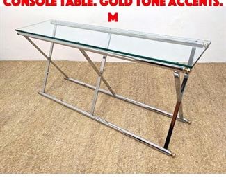 Lot 507 Chrome Glass Hall Console Table. Gold Tone Accents. M