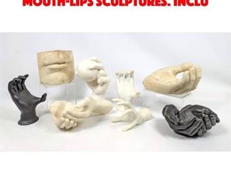 Lot 572 8pc Collection of Hand and MouthLips Sculptures. Inclu