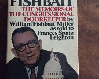 Fishbait: The Memoirs of the Congressional Doorkeeper by William "Fishbait" Miller. 
