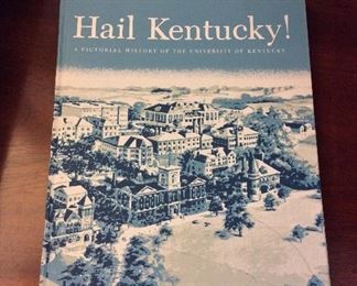 Hail Kentucky!: A Pictorial History of The University of Kentucky. 