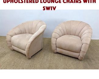 Lot 1241 Pair Art Deco Style Upholstered Lounge Chairs with Swiv