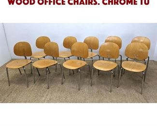 Lot 1429 Set 10 Modernist Stacking Wood Office Chairs. Chrome Tu