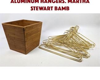 Lot 1586 Gold Tone Twisted Aluminum Hangers. MARTHA STEWART Bamb
