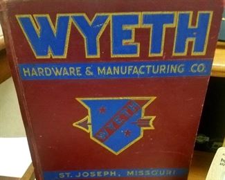 1/2 OFF ALL REMAINING ITEMS SATURDAY!!     Large 2 Day Estate/Family Sale. Warehouse and parking lot will be FULL!! Wyeth Hardware and Manufacturing Co. catalogue-Like New