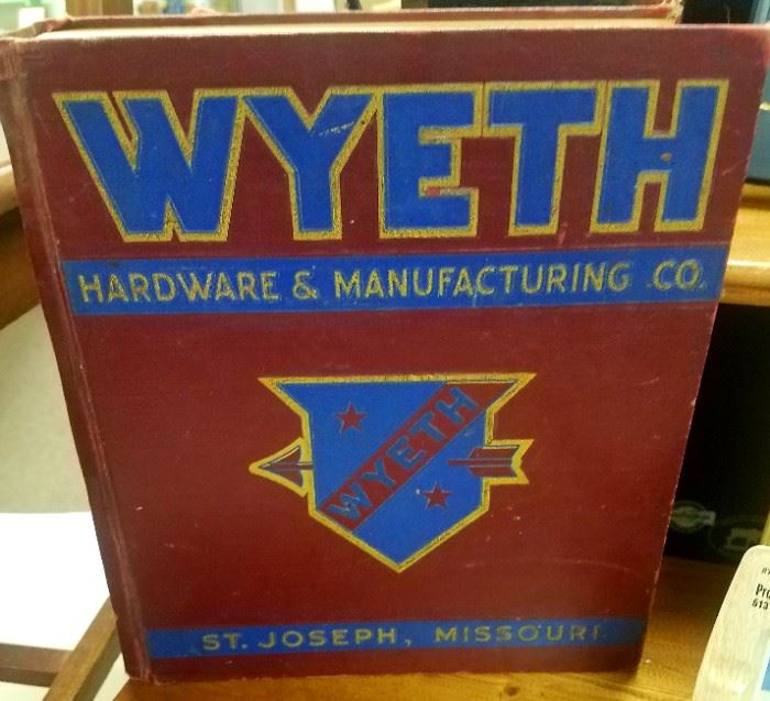 1/2 OFF ALL REMAINING ITEMS SATURDAY!!     Large 2 Day Estate/Family Sale. Warehouse and parking lot will be FULL!! Wyeth Hardware and Manufacturing Co. catalogue-Like New