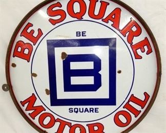 30IN PORC. DS BE SQUARE OIL SIGN