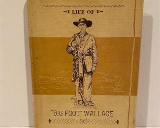 Book of noted historical Texan,  Life of 'Big Foot' Wallace