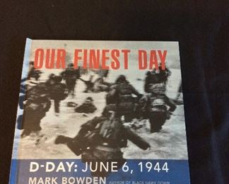 Our Finest Day D-Day: June 6 ,1944 by Mark Bowden.