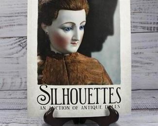 Silhouettes An Auction of Antique Dolls by Florence Theriault