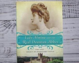 Lady Almina and the Real Downtown Abby Book