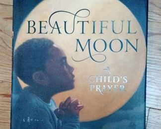 Beautiful Moon, A Child's Prayer- an excellent read.