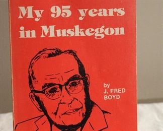 My 95 years in Muskegon by J. Fred Boyd