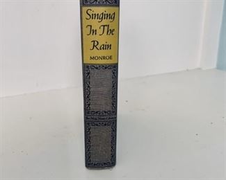 Vintage Book: SINGING IN THE RAIN by Monroe
This Edition Published in 1942 by The New Home Library, New York
From the Private Library of BJ & Gloria Thomas