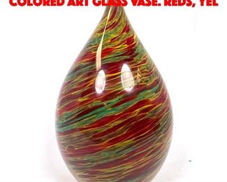 Lot 23 Teardrop form Vibrant Colored Art Glass Vase. Reds, yel