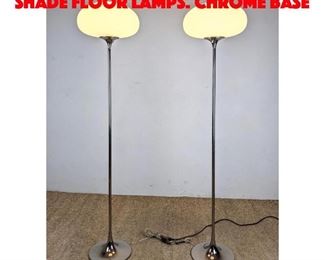 Lot 98 Pr LAUREL Glass Mushroom Shade Floor Lamps. Chrome Base