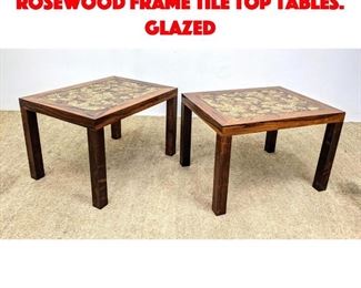 Lot 332 Pr Danish Modern Rosewood Frame Tile Top Tables. Glazed