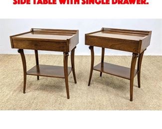 Lot 337 Pair Mid Century Modern Side Table with Single drawer. 