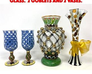 Lot 355 4 pcs Mackenzie Childs Glass. 2 Goblets and 2 Vases. 