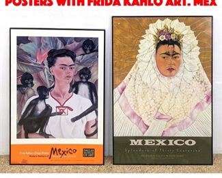 Lot 431 2pc Museum Exhibition Posters with Frida Kahlo art. Mex